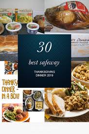 There are several options to whole foods holiday meals feature classic thanksgiving dinner packages along with the option to order additional sides and desserts a la carte if you choose. 30 Best Safeway Thanksgiving Dinner 2019 Best Round Up Recipe Collections