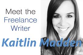 Meet the Freelance Writer: Kaitlin Madden
