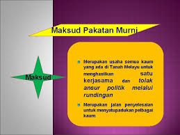 Sejarah tingkatan 5 pakatan murni maksud pakatan murni usaha semua kaum di tanah melayu hasilkan satu kerjasama dan tolak ansur politik melalui rundingan. Smk Seri Mutiara Cheras Kuala Lumpur Sistem Ahli