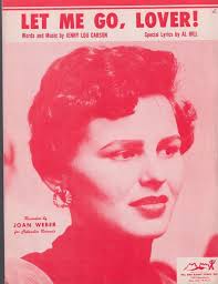 Sheet Music Let Me Go,Lover! Joan Weber Jenny Lou Larson Al Hill 1954