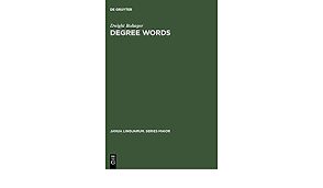 Click on a collocation to see more. Degree Words Janua Linguarum Series Maior 53 Band 53 Amazon De Bolinger Dwight Fremdsprachige Bucher