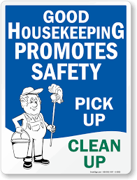 Good House Keeping Promotes Safety Do Your Part Pick Up Clean Up Fire Safety Tips Housekeeping Safety
