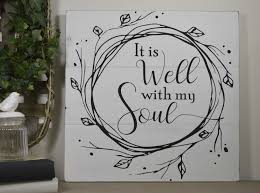 Give this framed wall art as a gift to someone in need of comfort or reassurance or display in your own home as a reminder that even at times of. It Is Well With My Soul Wood Sign Inspirational Farmhouse Home Decor Christian Gift Hymn Wall Art By Ona It Is Well With My Soul Wood Signs Hymn Wall Art