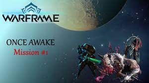 Download free on pc, ps4™, xbox one and switch and play today! Warframe Once Awake Quest Mission 1 Youtube