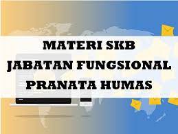 Materi skb cpns jabatan fungsional pranata humas. Materi Skb Cpns Jabatan Fungsional Pranata Humas
