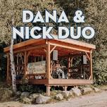 Dana & Nick Duo