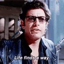 Life Will Find A Way Gifs Tenor