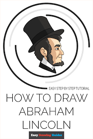 How To Draw Abraham Lincoln Really Easy Drawing Tutorial Abraham lincoln was the 16th president of the united states of america. how to draw abraham lincoln really