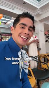 Don Tomás Cumple 95 Años ¡Feliz Cumpleaños!