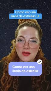 Cómo ver una lluvia de estrellas en Honduras