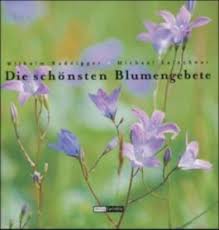 Die schönsten Blumengebete von Wilhelm Rudnigger bei LovelyBooks ...