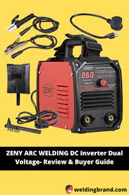 Zeny Arc Welding Dc Inverter Dual Voltage Best Arc Welders Arc Welders Arc Welding Welders