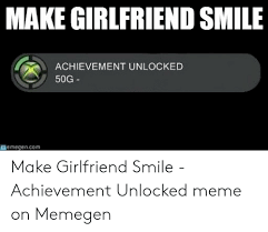Signing out of account, standby. Make Girlfriend Smil Achievement Unlocked 50g Memegencom Make Girlfriend Smile Achievement Unlocked Meme On Memegen Meme On Me Me