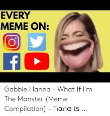 Compilation of memes of gabbie hanna's monster genius interview from twitter and instagram. Every Meme On Gabbie Hanna What If I M The Monster Meme Compilation Tiana IÑ• Meme On Awwmemes Com
