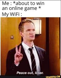An Online Game Peace Out Loser Ifunny In 2020 Comebacks Memes Me Too Meme Memes Quotes