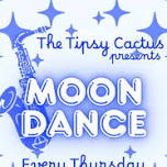 Moondance Band Yuma LIVE at The Tipsy Cactus!