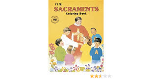 Baptism is seen as the sacrament of admission to the faith, bringing sanctifying grace to the person being baptized. Coloring Book About The Sacraments 10 Copy Set Lovasik Lawrence G Bianca Paul T 9780899426877 Amazon Com Books