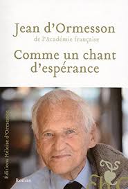 Dormir, ça fait sortir de ce monde où on a beaucoup d'ennuis. l'obs. Comme Un Chant D Esperance Telecharger Pdf De Jean D Ormesson Raibogarro