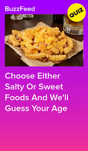 Choose Between These Salty And Sweet Foods And We Ll Guess Your Age In 2020 Food Quiz Quizzes Food Food