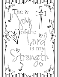 Over 6000 great free printable color pages. The Joy Of The Lord Is My Strength Coloring Pages Joy Coloring Page Printable Christmas Coloring Pages Jesus Coloring Pages