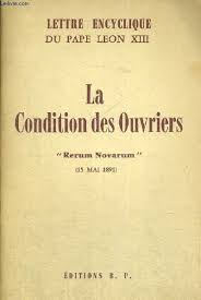 It proclaimed sympathy for working people against the excesses of capitalism, justifying moderate trade union action though vigorously denouncing socialism. Lettre Encyclique Du Pape Leon Xiii La Condition Des Ouvriers Rerum Novarum 15 Mai 1891 By Pape Leon Xiii Bon Couverture Souple 1959 Le Livre