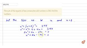 The Sum Of The Squares Of Two Consecutive Odd Numbers Is 394 Find The Numbers Youtube