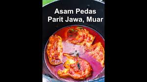 Recipe asam pedas muar mp3 & mp4. Asam Pedas Parit Jawa Muar Johor Youtube