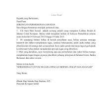 Sebagai bahan pertimbangan, saya telah melampirkan daftar riwayat hidup, salinan surat keterangan catatan kepolisian (skck), ijazah terakhir serta foto saya yang terbaru. Contoh Surat Rasmi Sokongan Surat Rasmi G