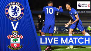 Check spelling or type a new query. Chelsea V Southampton Premier League 2 Live Match Youtube