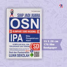 Olimpiade sains nasional (osn) adalah sebuah ajang kompetisi tahunan bagi siswa dan siswi sekolah dasar (sd), sekolah menengah pertama (smp). Buku Osn Sd Olimpiade Sains Ipa Sd Buku Olimpiade Sains Matematika Sekolah Dasar Shopee Indonesia