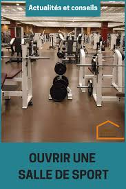 Ouvrir Une Salle De Sport Salle De Sport Salle De Musculation Salle De Fitness