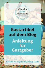 Gastartikel Anleitung Fur Gastgeber Marketing Bloggen Anleitungen
