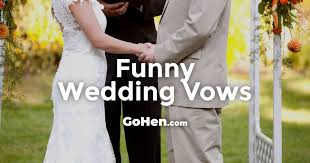 Check spelling or type a new query. 25 Funny Wedding Vows Gohen Com