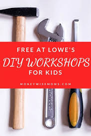 Maybe you would like to learn more about one of these? Free Lowes Kids Workshops Updated For 2021 Moneywise Moms