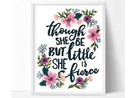 Check spelling or type a new query. Though She Be But Little She Is Fierce Cross Stitch Pattern Quote Nursery Shakespeare Baby Girl Nursery Cross Stitch Cross Stitch Quotes Cross Stitch Baby