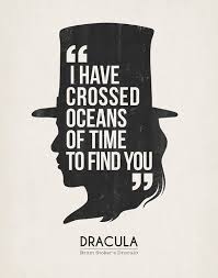 I Have Crossed Oceans Of Time To Find You Art Dracula Quote Art Oceans Of Time Vampire Gothic Bram Stoker Horror Film Poster Retro Modern Mi Dracula Quotes Dracula Bram Stoker S Dracula