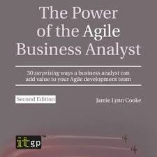 Power Of The Agile Business Analyst Second Edition The Audiobook By Jamie Lynn Cooke Rakuten Kobo In 2020 Business Analyst Agile Development Business Analyst Career