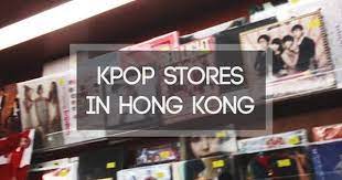 Kpop Stores In Hong Kong Hong Kong Kpop Kong