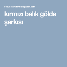 Kirmizi Balik Golde Sarkisi Goller Sarkilar Balik