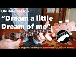 Mamas And Papas Dream A Little Dream Of Me Chords Easy Ukulele Lesson Dream A Little Dream Of Me Ella Fitzgerald Mamas And The Papas Doris Day Ukulele Lesson Ukulele Tutorial Ukulele
