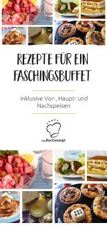 Rezepte Fur Ein Faschingsbuffet Faschingsbuffet Fasching Feier Rezepte