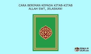 Cara Beriman Kepada Kitab Kitab Allah Swt Jelaskan Penulis Cilik Kitab Allah Iman Allah