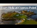 Every Hole at Cypress Point Golf Club | Golf Digest - YouTube