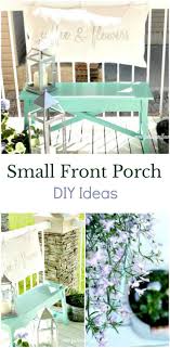 Small Front Porch Ideas Create A Sitting Area Diy Front Porch Small Front Porches Front Porch Decorating