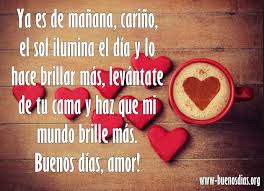 Recopilación de frases originales de buenos días para dedicárselas a los amigos y desearles que tengan un bonito día lleno de alegría y buen humor. Mensajes De Buenos Dias Para Mi Novio Buenos Dias Imagenes Frases Mensajes Mi Amor Fotos