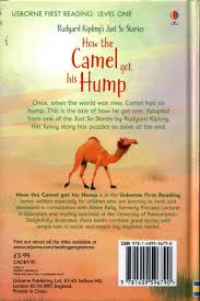 In the beginning of time, when the world is new, there is a camel. How The Camel Got His Hump By Milbourne Anna 9781409596790 Brownsbfs