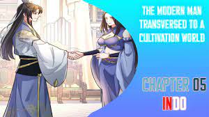 KERJA SAMA || THE MODERN MAN TRANSVERSED TO A CULTIVATION WORLD CHAPTER 05  BAHASA INDONESIA - YouTube