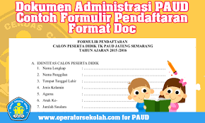 Silahkan unduh formulir pendaftaran peserta didik jenjang paud, sd, smp, sma, dan smk sesuai dapodik tahun pelajaran terbaru, dengan klik unduh file disini. Download Dokumen Administrasi Paud Contoh Formulir Pendaftaran Format Doc Operator Sekolah