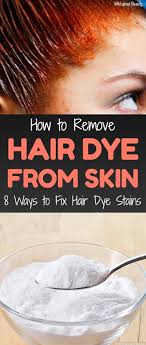 How To Remove Hair Dye From Skin 8 Ways To Fix Hair Dye Stains Hair Dye Removal Dyed Hair Hair Color Remover