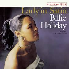 Billie holiday was an american jazz musician, singer and song writer. Lady In Satin Billie Holiday Amazon De Musik
